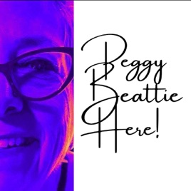 Peggy Beattie Here!