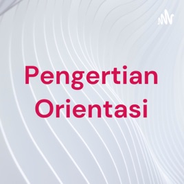 Pengertian Orientasi