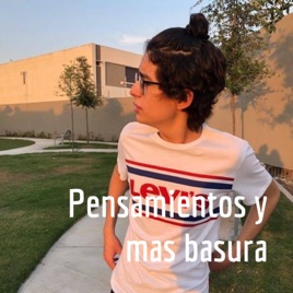 Pensamientos y mas basura