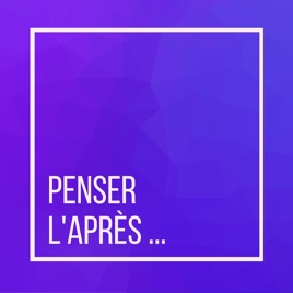 Penser L'après