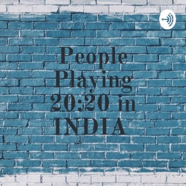 People Playing 20:20 in INDIA