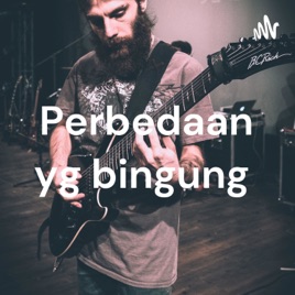 Perbedaan yg bingung