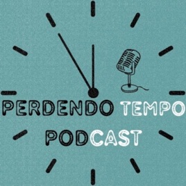 Perdendo Tempo Podcast