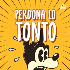 Perdona lo tonto
