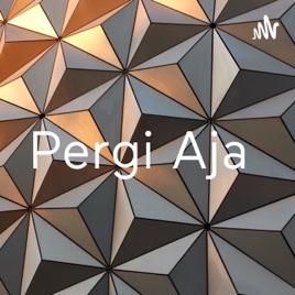 Pergi Aja