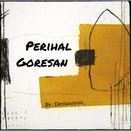 Perihal Goresan