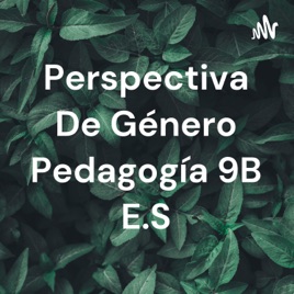 Perspectiva De Género Pedagogía 9B E.S