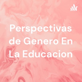 Perspectivas de Genero En La Educacion