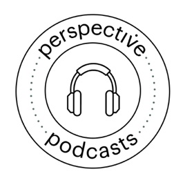 Perspective Podcasts