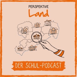 Perspektive Land - Der Schul-Podcast