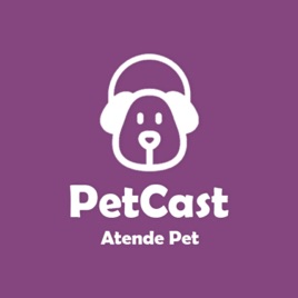 PetCast - O podcast do Atende Pet!
