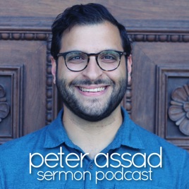 Peter Assad Sermon Podcast