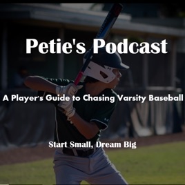 Petie's Podcast: A Player's Guide to Chasing Varsity Baseball