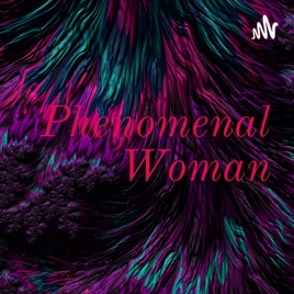 Phenomenal Woman