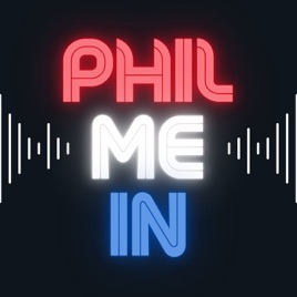 Phil Me In: The Phillies Podcast