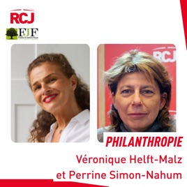 Philanthropie, de la Fondation du Judaïsme Français – Véronique Helft-Malz et Perrine Simon-Nahum