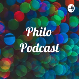 Philo Podcast