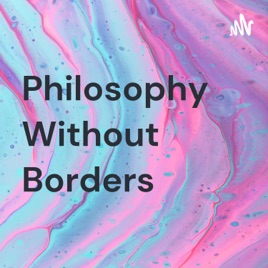 Philosophy Without Borders