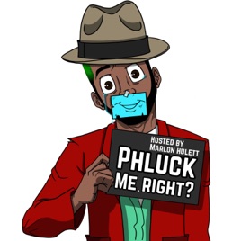 Phluck Me, RIght?