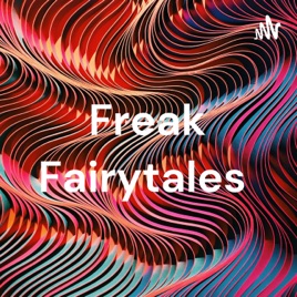 Freak Fairytales