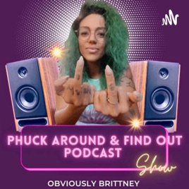Phuckaroundandfindout