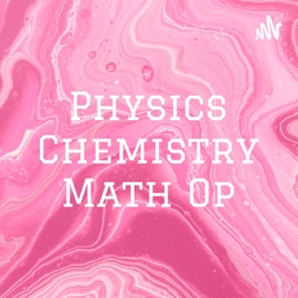 Physics Chemistry Math 🔥❤️