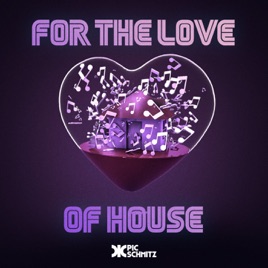 Pic Schmitz's For The Love Of House