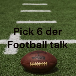 Pick 6 der Football talk