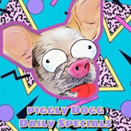 Piggly Dogg Daily Specials