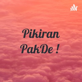 Pikiran PakDe !