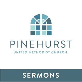 Pinehurst United Methodist Church - Sermons