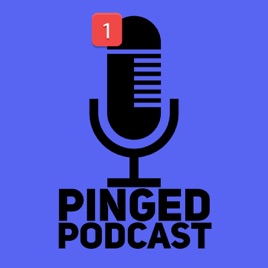 Pinged Podcast