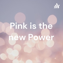Pink is the new Power
