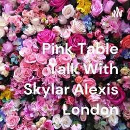 Pink Table Talk With Skylar Alexis London : WWJD?