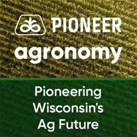 Pioneering Wisconsin's Ag Future