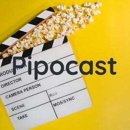 Pipocast - O Podcast Do Cinema