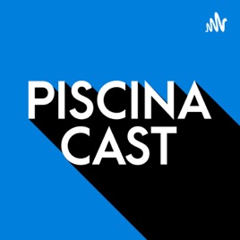 PiscinaCast