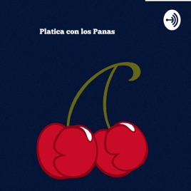 Platica con los panas