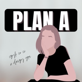 Plan A