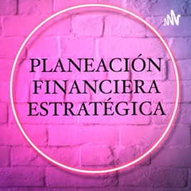 Planeación financiera estratégica