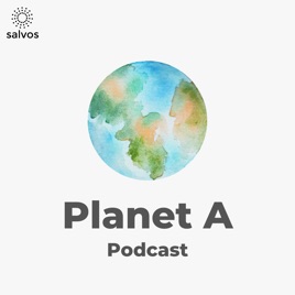 Planet A Podcast