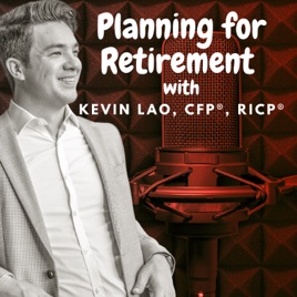 Planning for Retirement with Kevin Lao