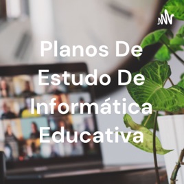 Planos De Estudo De Informática Educativa