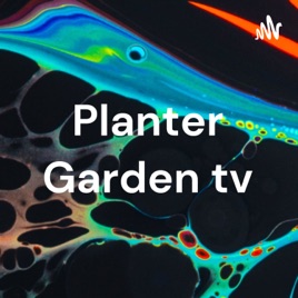 Planter Garden tv