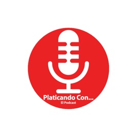 Platicando Con... El Podcast