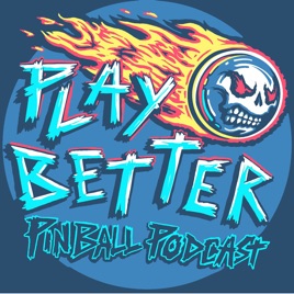 Play Better Pinball Podcast