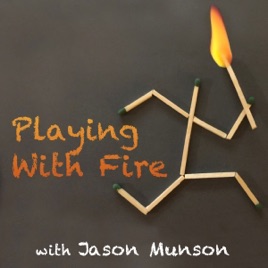 Playing With Fire