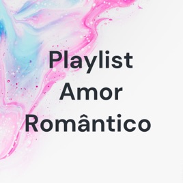 Playlist Amor Romântico