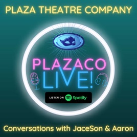 PlazaCo Live! - Plaza Theatre Company