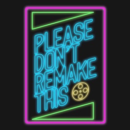 Please Don't Remake This